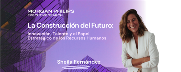 La Construcción del Futuro: Innovación, Talento y el Papel Estratégico de los Recursos Humanos